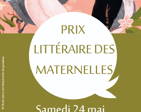 SAMEDI 24 MAI : MATINEE FESTIVE PRIX LITTERAIRE DES MATERNELLES