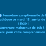 FERMETURE EXCEPTIONNELLE DE LA MEDIATHEQUE MARDI 13 JANVIER DE 17H A 18H30